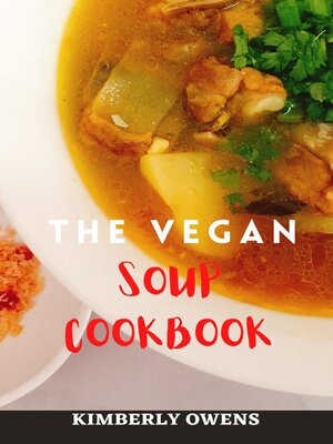 cover image of The Vegan Soup Cookbook
